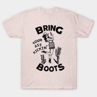 Bring Your Ass Kickin' Boots! Cool Retro Cowgirl Design For Women T-Shirt